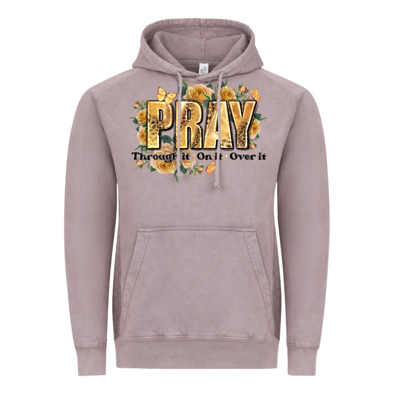Pray Through It On It And Over It Vintage Hoodie by JahusDesignShop | Teevron