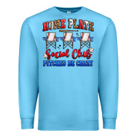 Ocean Blue home plate social club pitches be crazy Premium Sweatshirt - Artiststas
