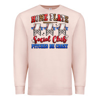 Pale Pink home plate social club pitches be crazy Premium Sweatshirt - Artiststas