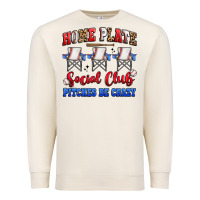 Sandshell home plate social club pitches be crazy Premium Sweatshirt - Artiststas
