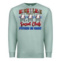 Seafoam home plate social club pitches be crazy Premium Sweatshirt - Artiststas
