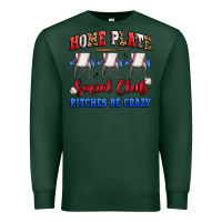 Sports Green home plate social club pitches be crazy Premium Sweatshirt - Artiststas