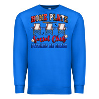 True Royal home plate social club pitches be crazy Premium Sweatshirt - Artiststas