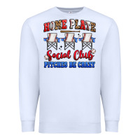 White home plate social club pitches be crazy Premium Sweatshirt - Artiststas