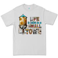 Life Is Better In A Small Town Premium Tee | Teevron