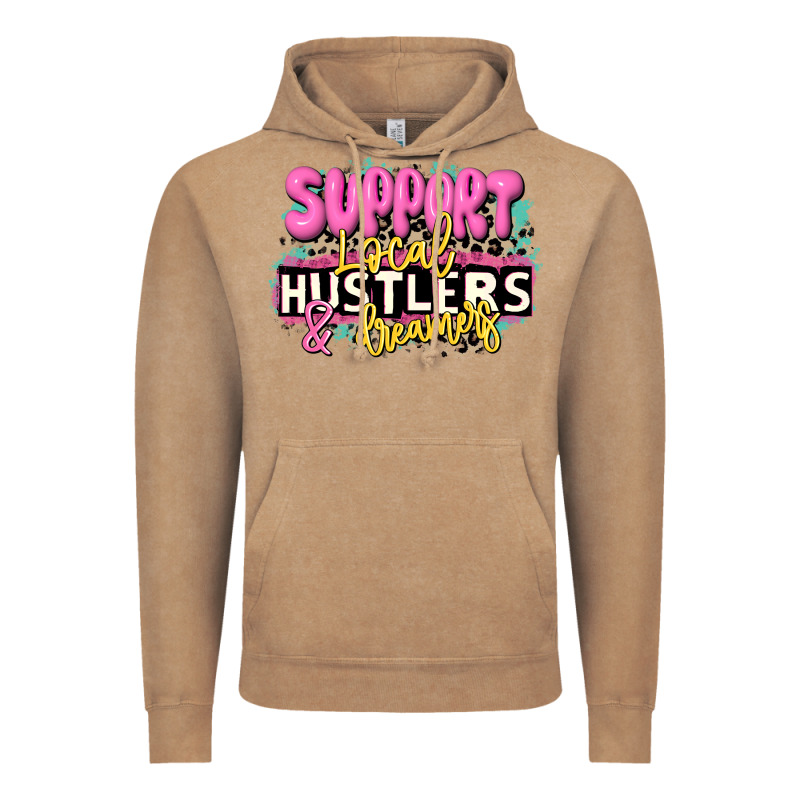 Support Local Hustlers And Dreamers Vintage Hoodie by JahusDesignShop | Teevron