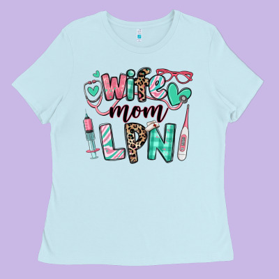 Ladies Tee wife mom lpn licensed practical nurse