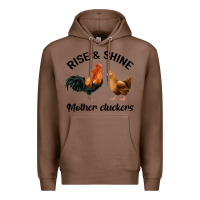 Chestnut Rise and Shine Mother Cluckers Premium Hoodie - Bettercallsaul