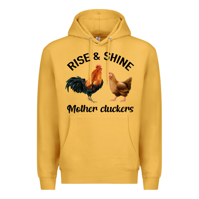 Rise And Shine Mother Cluckers Premium Hoodie by Bettercallsaul | Teevron