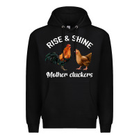 Black Rise and Shine Mother Cluckers Premium Hoodie - Bettercallsaul