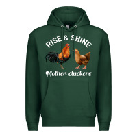 Sports Green Rise and Shine Mother Cluckers Premium Hoodie - Bettercallsaul