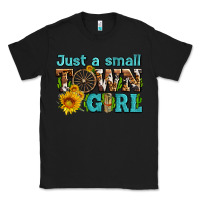 Black just a small town girl with sunflowers and money Classic Tee - AdoDesignShop