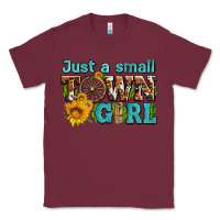 Burgundy just a small town girl with sunflowers and money Classic Tee - AdoDesignShop