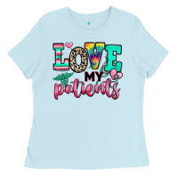 Baby Blue love my patients nurse Ladies Tee - RanaPortraitStore