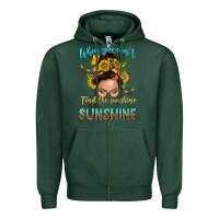 Sports Green when you cant find the sunshine be the sunshine me Zipper Hoodie - NancyCooperArtShop