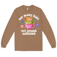 Toasted Coconut too many kids not enough caffeine Long Sleeve Tee - JahusDesignShop