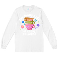 White too many kids not enough caffeine Long Sleeve Tee - JahusDesignShop