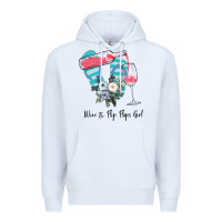 White Wine Flip Flops Girl Premium Hoodie - Bettercallsaul