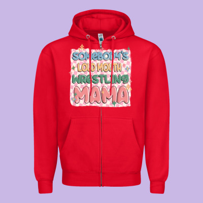 Somebody's Loud Mouth Wrestling Mama Zipper Hoodie Designed By Maliassmallbusiness