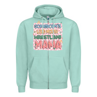 Seafoam somebody's loud mouth wrestling mama Zipper Hoodie - MaliasSmallBusiness