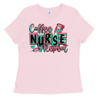 Bubblegum Pink coffee nurse repeat Ladies Tee - RanaPortraitStore