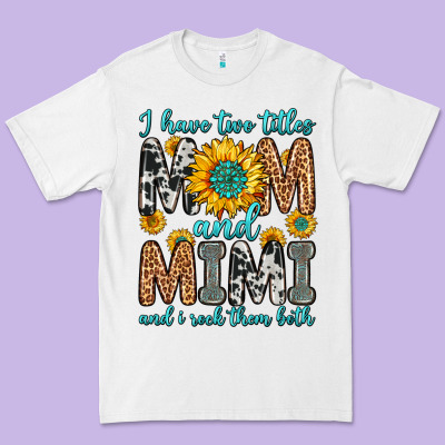 I Have Two Titles Mom And Mimi And I Rock Them Bot Premium Tee Designed By Zillion Design Studio