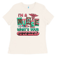 Bone im a nurse whats your superpower Ladies Tee - RanaPortraitStore