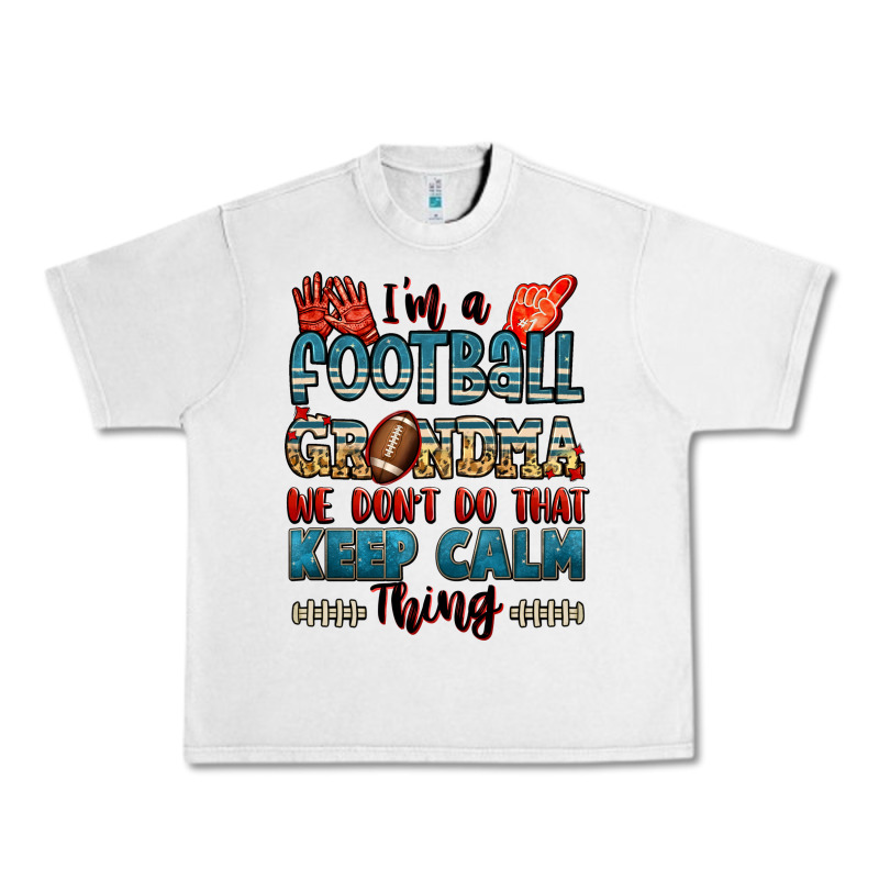 I'm A American Football Grandma We Don't Do That K Urban Heavy Tee by Jasminsmagicworld | Teevron