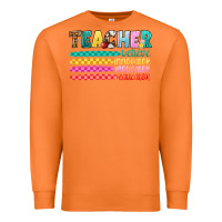 Teacher Believe Premium Sweatshirt | Teevron
