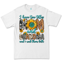 White i have two titles mom and grandma and i rock them Premium Tee - Zillion Design Studio