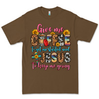 Cacao give me coffee to get me started and jesus to keep Premium Tee - Zillion Design Studio