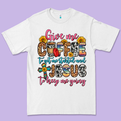 Give Me Coffee To Get Me Started And Jesus To Keep Premium Tee Designed By Zillion Design Studio