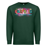 Sports Green unafraid i know who holds tomorrow Premium Sweatshirt - Artiststas