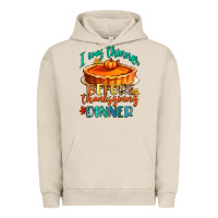 Pigment French Oak i was thinner before thanksgiving dinner Urban Hoodie - CowGirlArtShop