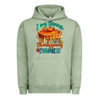 Pigment Oil Green i was thinner before thanksgiving dinner Urban Hoodie - CowGirlArtShop