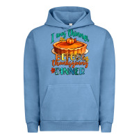 Pigment Pebble Blue i was thinner before thanksgiving dinner Urban Hoodie - CowGirlArtShop