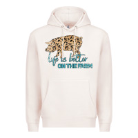 Pale Pink Life is Better on the Farm Premium Hoodie - Bettercallsaul