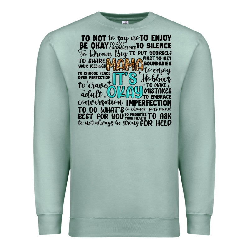 Mama It S Okay Premium Sweatshirt by Artiststas | Teevron