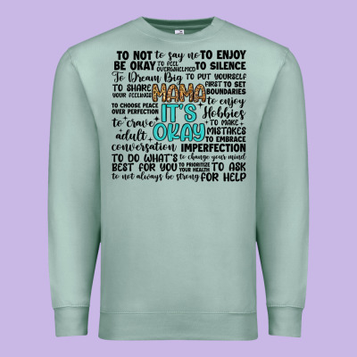 Mama It S Okay Premium Sweatshirt Designed By Artiststas