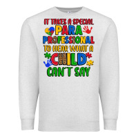Oatmeal Heather it takes a special paraprofessional to hear what a Premium Sweatshirt - Artiststas