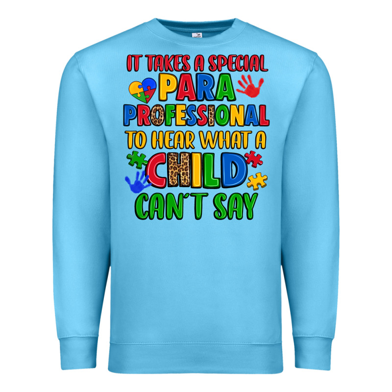 It Takes A Special Paraprofessional To Hear What A Premium Sweatshirt by Artiststas | Teevron