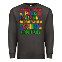 Smoke it takes a special paraprofessional to hear what a Premium Sweatshirt - Artiststas