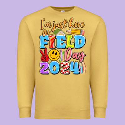 Im Just Here For Field Day 2024 Premium Sweatshirt Designed By Artiststas