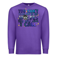 Purple you cant throw me to the wolves they come when i c Premium Sweatshirt - Artiststas