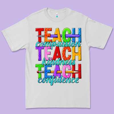 Teach Compassion Teach Kindness Teach Confidence Premium Tee Designed By Texasbilliewilder
