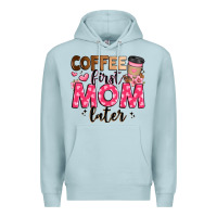 Blue Mist coffee first mom later Premium Hoodie - JahusDesignShop