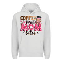 Dove Grey coffee first mom later Premium Hoodie - JahusDesignShop
