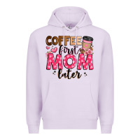 Lilac coffee first mom later Premium Hoodie - JahusDesignShop