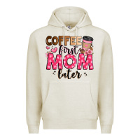 Oatmeal Heather coffee first mom later Premium Hoodie - JahusDesignShop