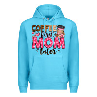 Ocean Blue coffee first mom later Premium Hoodie - JahusDesignShop